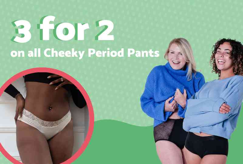 3 for 2 on Period Pants