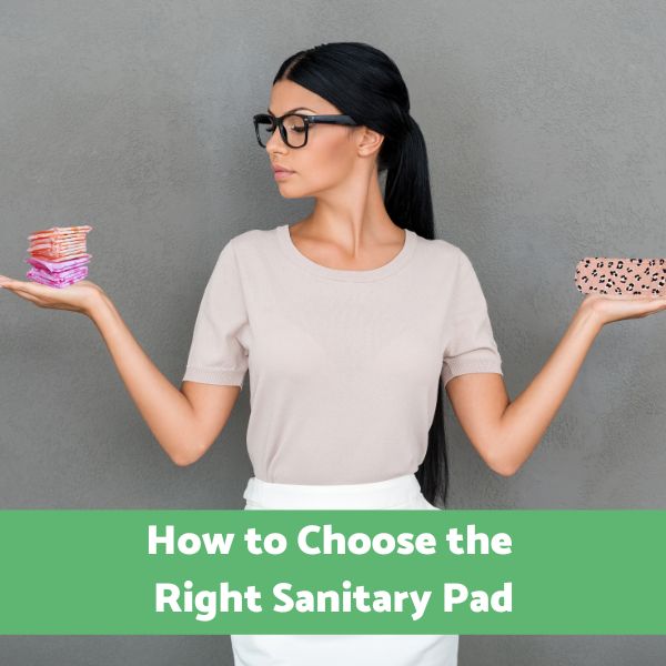 How to Choose the Right Sanitary Pad