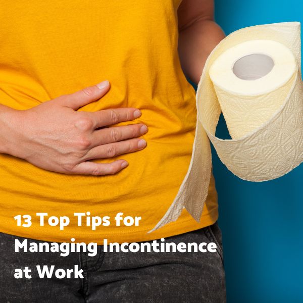 13 Tips for Managing Incontinence at Work